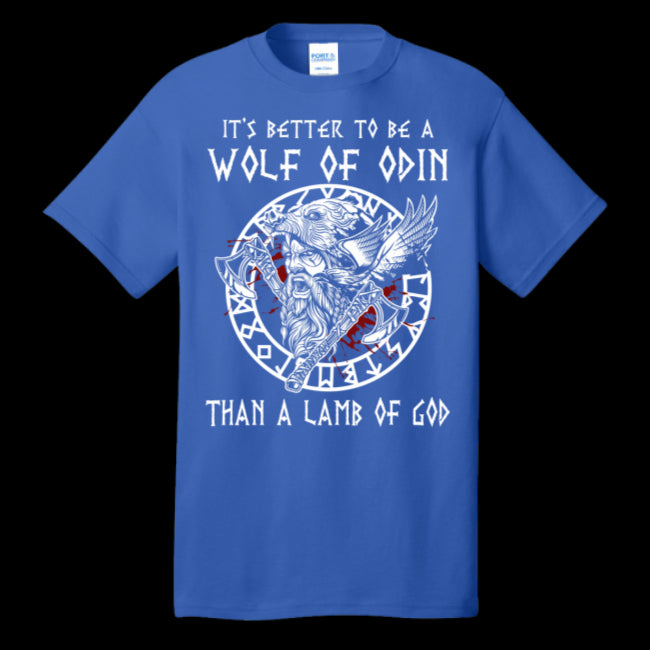 Better To Be A Wolf Of Odin Viking Warrior T-Shirt Norse Valhalla Nordic Scandinavian History and Mythology Tee Gift