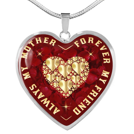 Always My Mother Forever My Friend Heart Pendant Luxury Necklace Gift for Mother Day, Birthday, Anniversary Presents