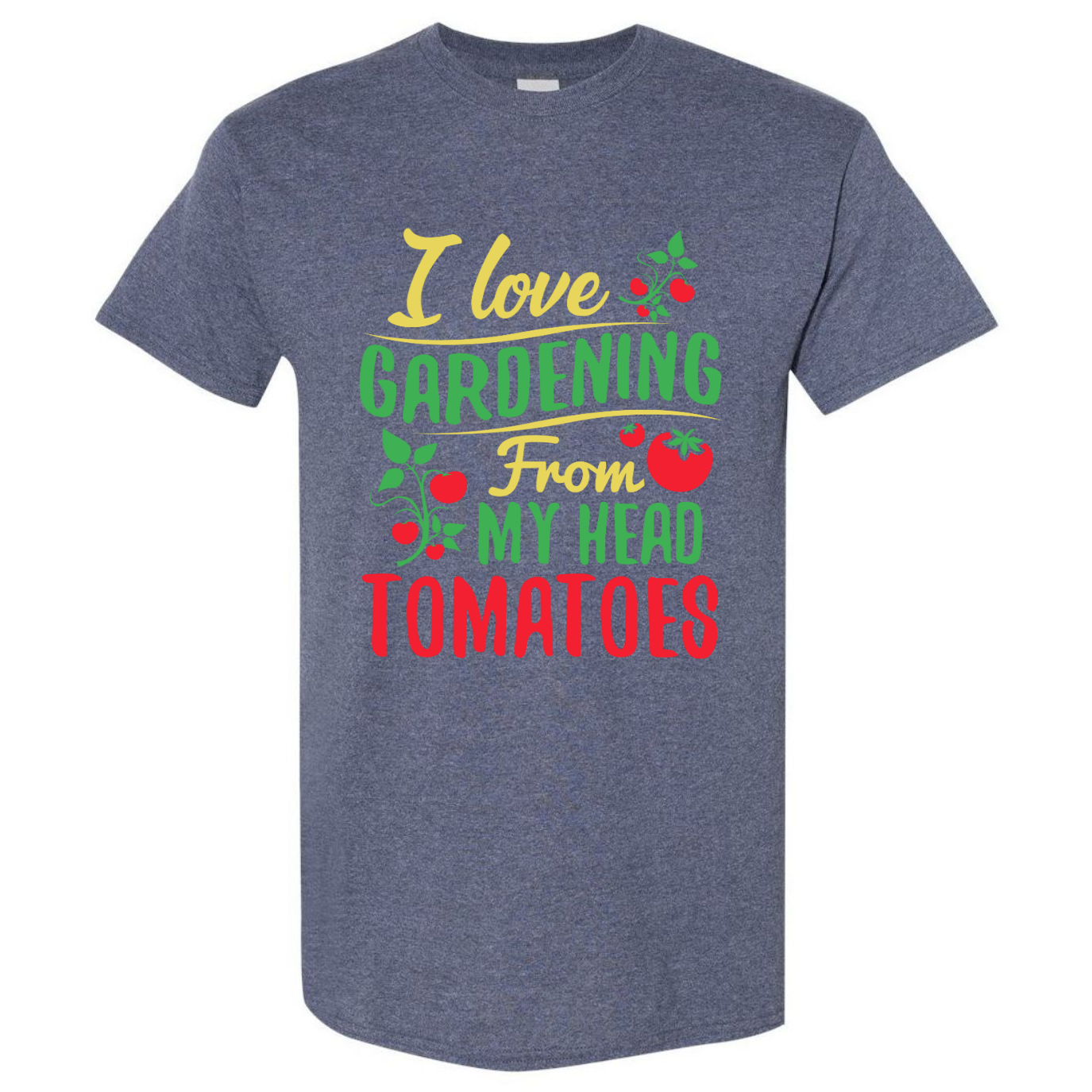 I Love Gardening From My Head Tomatoes - Organic Cultivate Plant Funny Unisex Gildan T-Shirt (USPF-135392392826)