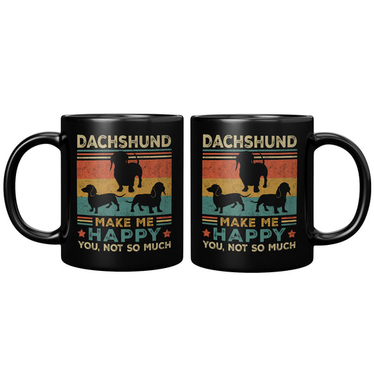Dachshund Make Me Happy Coffee Mug Funny Vintage Gift For Animal Pet Dog Lovers (TL-133810877033)