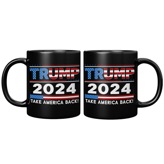 Donald Trump 2024 Take America Back 11oz Coffee Mug GOP MAGA Patriot Party Gift Cup (TL-135006687811)