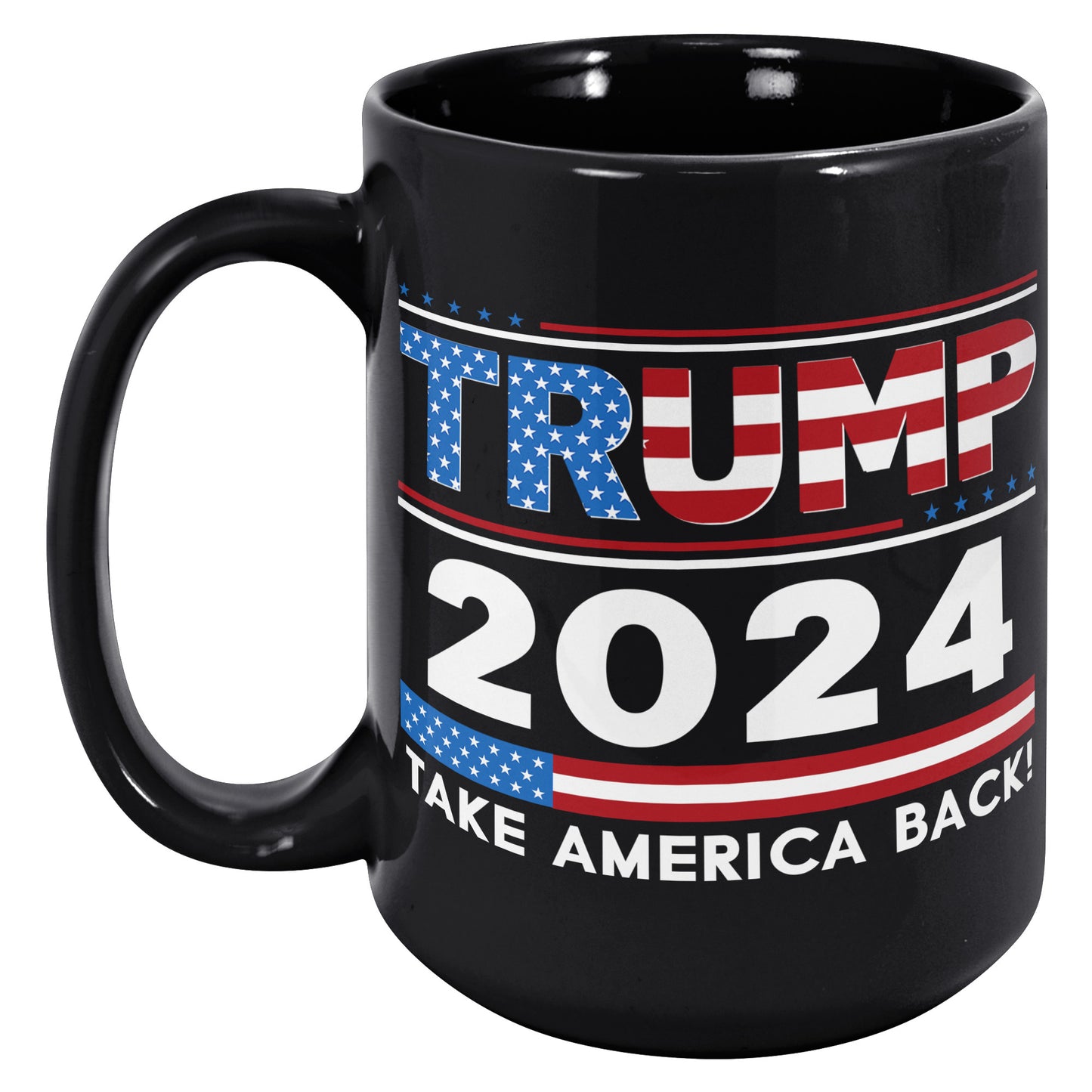 Donald Trump 2024 Take America Back 15oz Coffee Mug GOP MAGA Patriot Party Gift Cup (TL-135006687811)