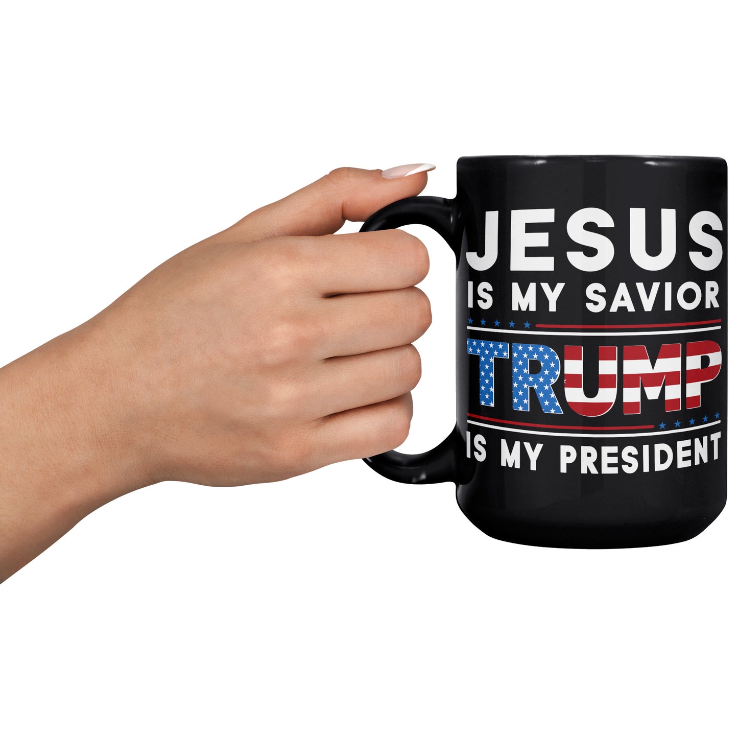 Jesus Is My Savior Trump Is My President 15oz Coffee Mugs Funny Donald Trump Tea Cup (TL-135348192365)