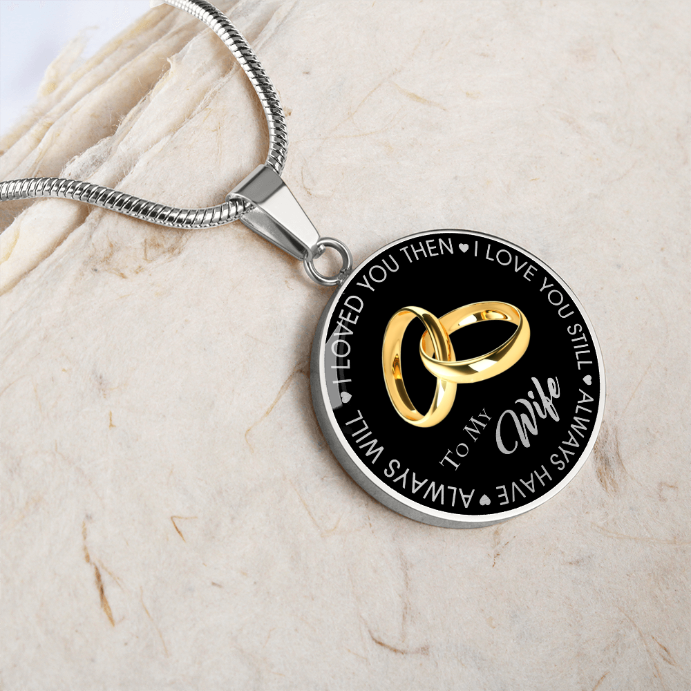 To My Wife Circle Necklace Gift from Husband Partner - Wedding Anniversary Present, Birthday, Valentine's Day Gift