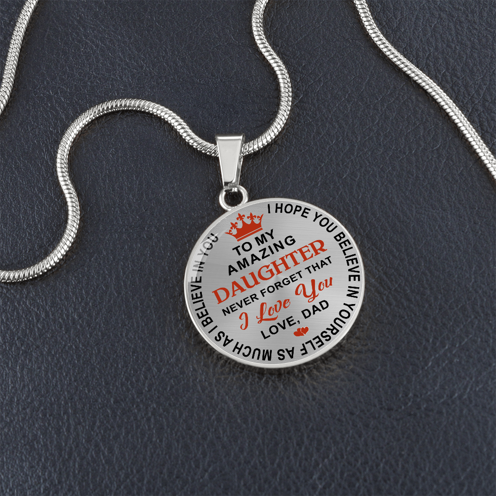 Dad Daughter Gifts - To My Daughter Never Forget That I Love You Unique Necklace (133022148115)
