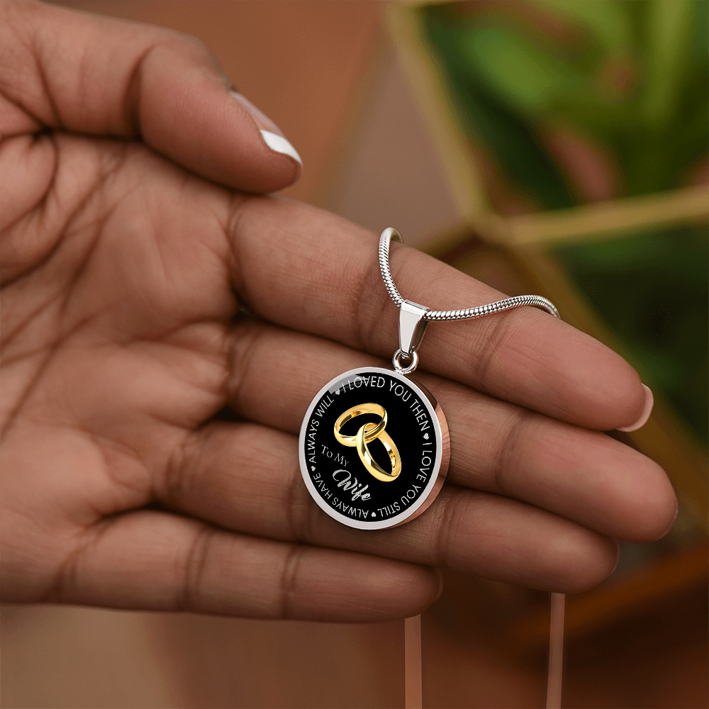 To My Wife Circle Necklace Gift from Husband Partner - Wedding Anniversary Present, Birthday, Valentine's Day Gift