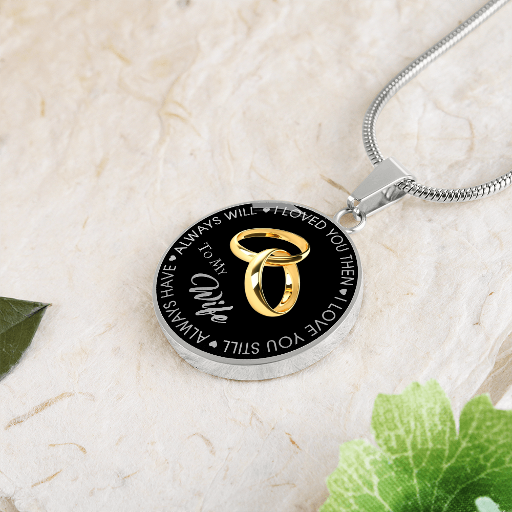 To My Wife Circle Necklace Gift from Husband Partner - Wedding Anniversary Present, Birthday, Valentine's Day Gift