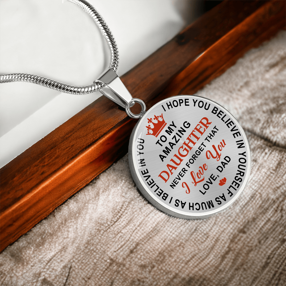 Dad Daughter Gifts - To My Daughter Never Forget That I Love You Unique Necklace (133022148115)