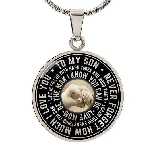 To My Son Circle Necklace from Mom, Mother, Mama - Keepsake Gift for Birthday