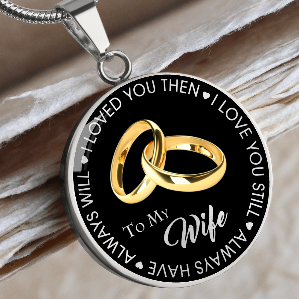 To My Wife Circle Necklace Gift from Husband Partner - Wedding Anniversary Present, Birthday, Valentine's Day Gift