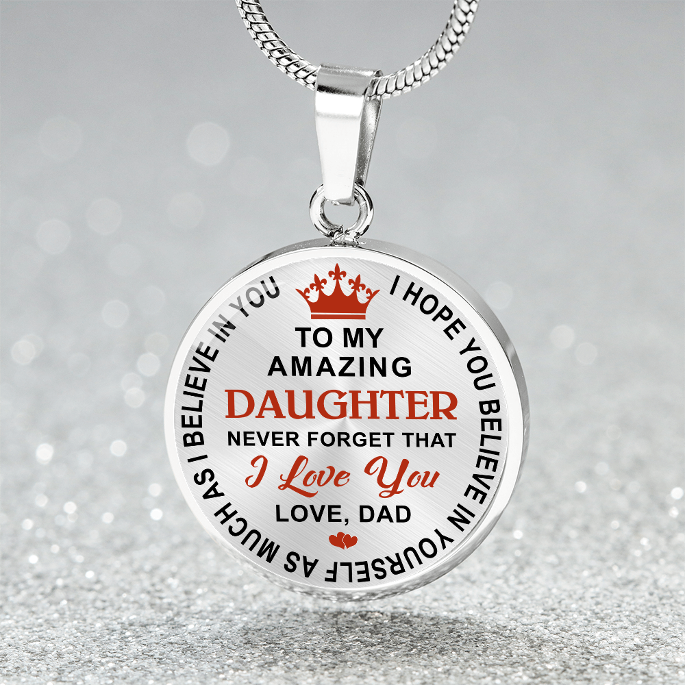 Dad Daughter Gifts - To My Daughter Never Forget That I Love You Unique Necklace (133022148115)