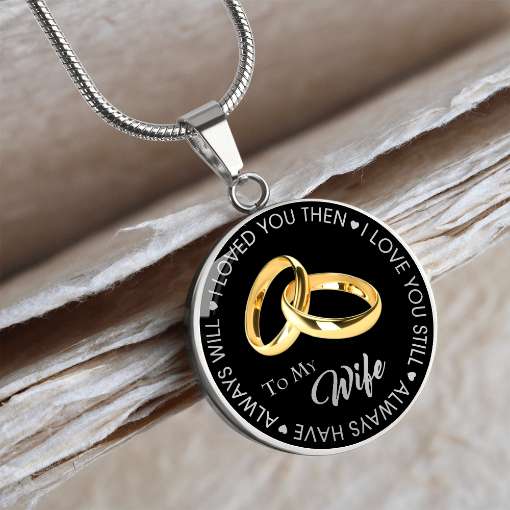To My Wife Circle Necklace Gift from Husband Partner - Wedding Anniversary Present, Birthday, Valentine's Day Gift