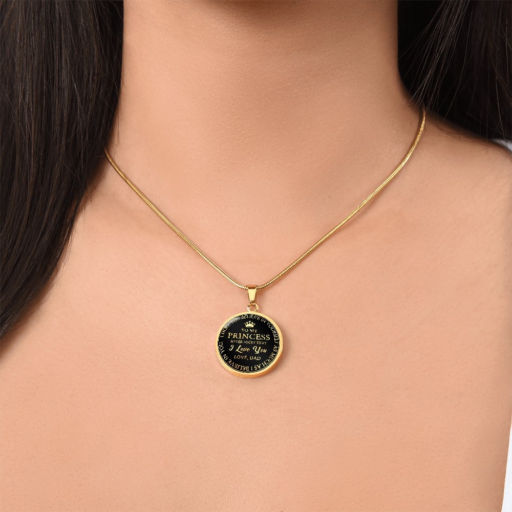 To My Princess Circle Necklace Gift from Dad, Father -  Meaningful Birthday, Christmas or any Special Occasion gift for Daughter, Little Girl