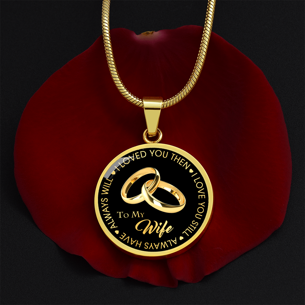 To My Wife Circle Necklace Gift from Husband Partner - Wedding Anniversary Present, Birthday, Valentine's Day Gift