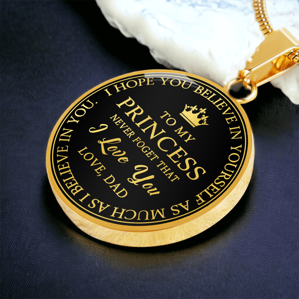 To My Princess Circle Necklace Gift from Dad, Father -  Meaningful Birthday, Christmas or any Special Occasion gift for Daughter, Little Girl