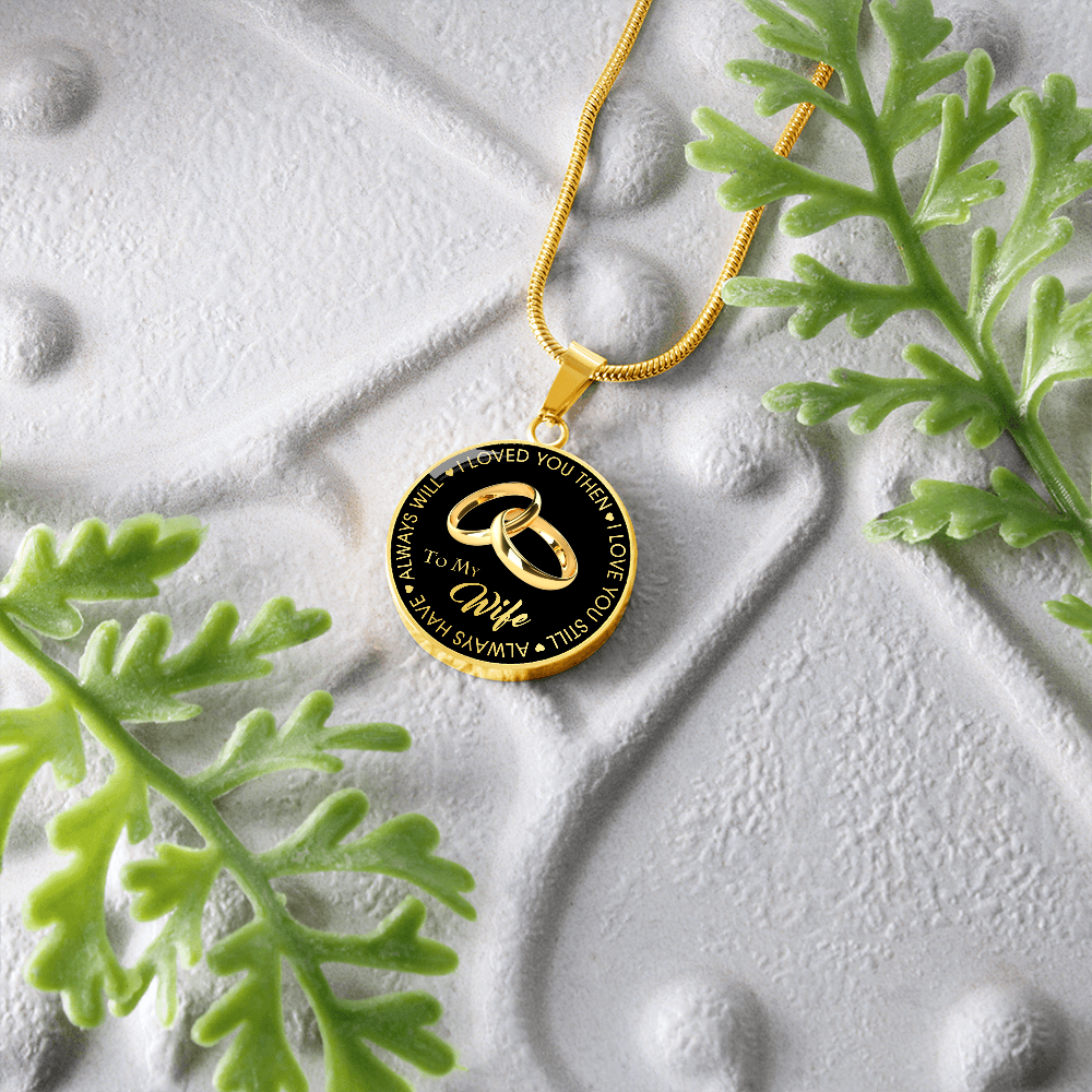 To My Wife Circle Necklace Gift from Husband Partner - Wedding Anniversary Present, Birthday, Valentine's Day Gift