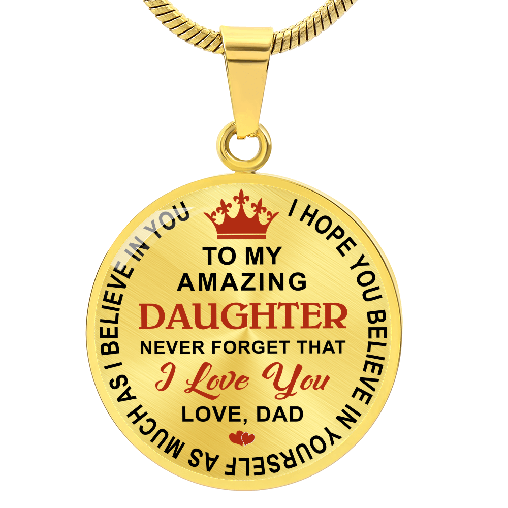 Dad Daughter Gifts - To My Daughter Never Forget That I Love You Unique Necklace (133022148115)