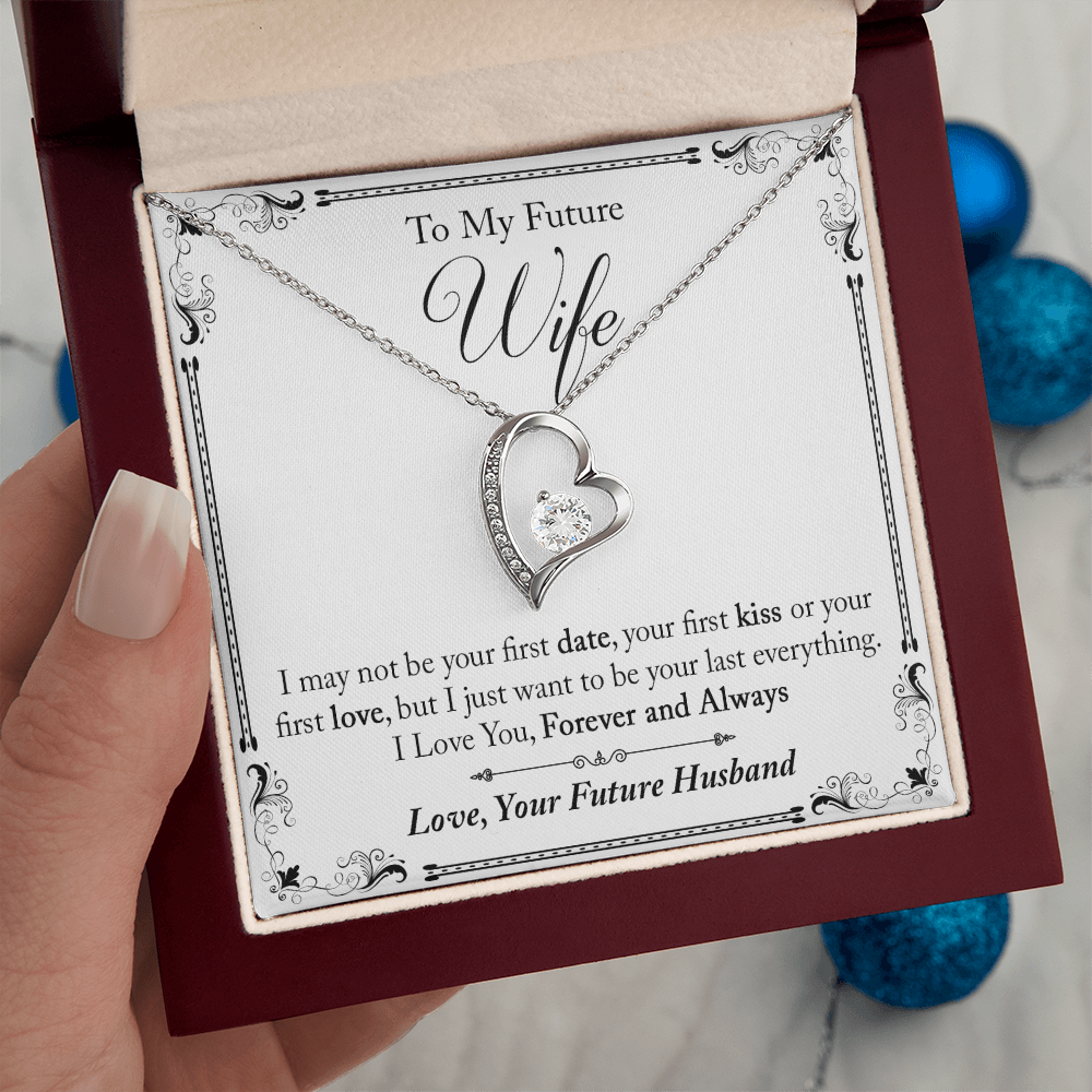 To My Future Wife Gift - I May Not Be Your First Date Forever Love Necklace - Unique Romantic Gift from Future Husband
