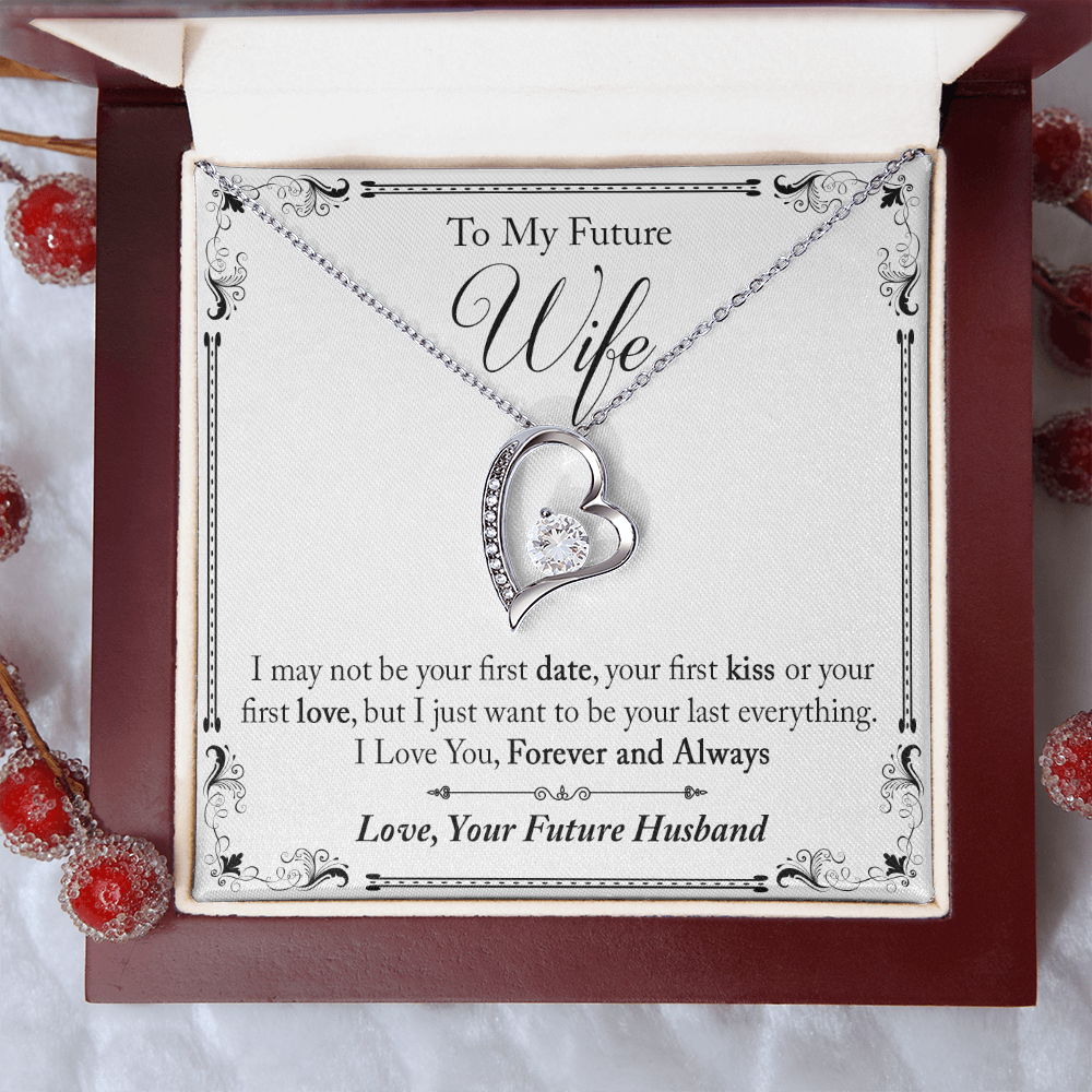 To My Future Wife Gift - I May Not Be Your First Date Forever Love Necklace - Unique Romantic Gift from Future Husband