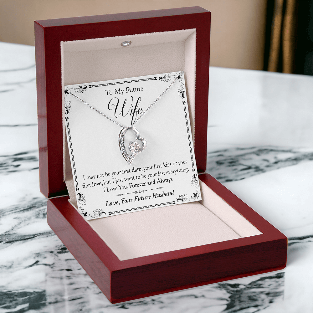 To My Future Wife Gift - I May Not Be Your First Date Forever Love Necklace - Unique Romantic Gift from Future Husband