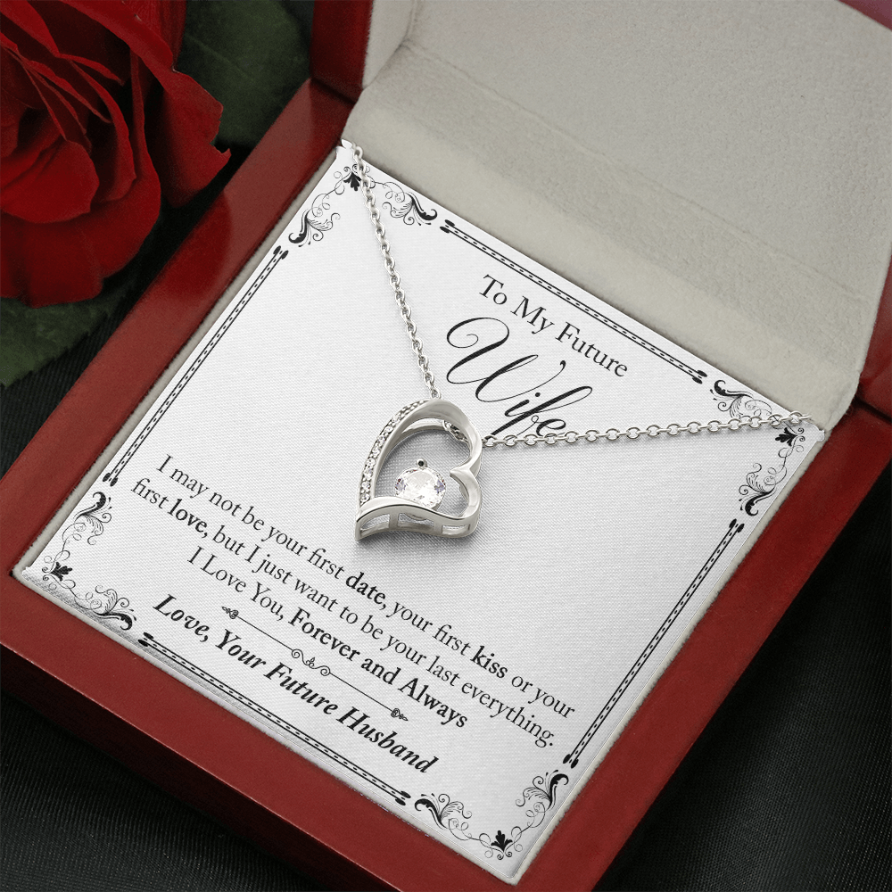 To My Future Wife Gift - I May Not Be Your First Date Forever Love Necklace - Unique Romantic Gift from Future Husband