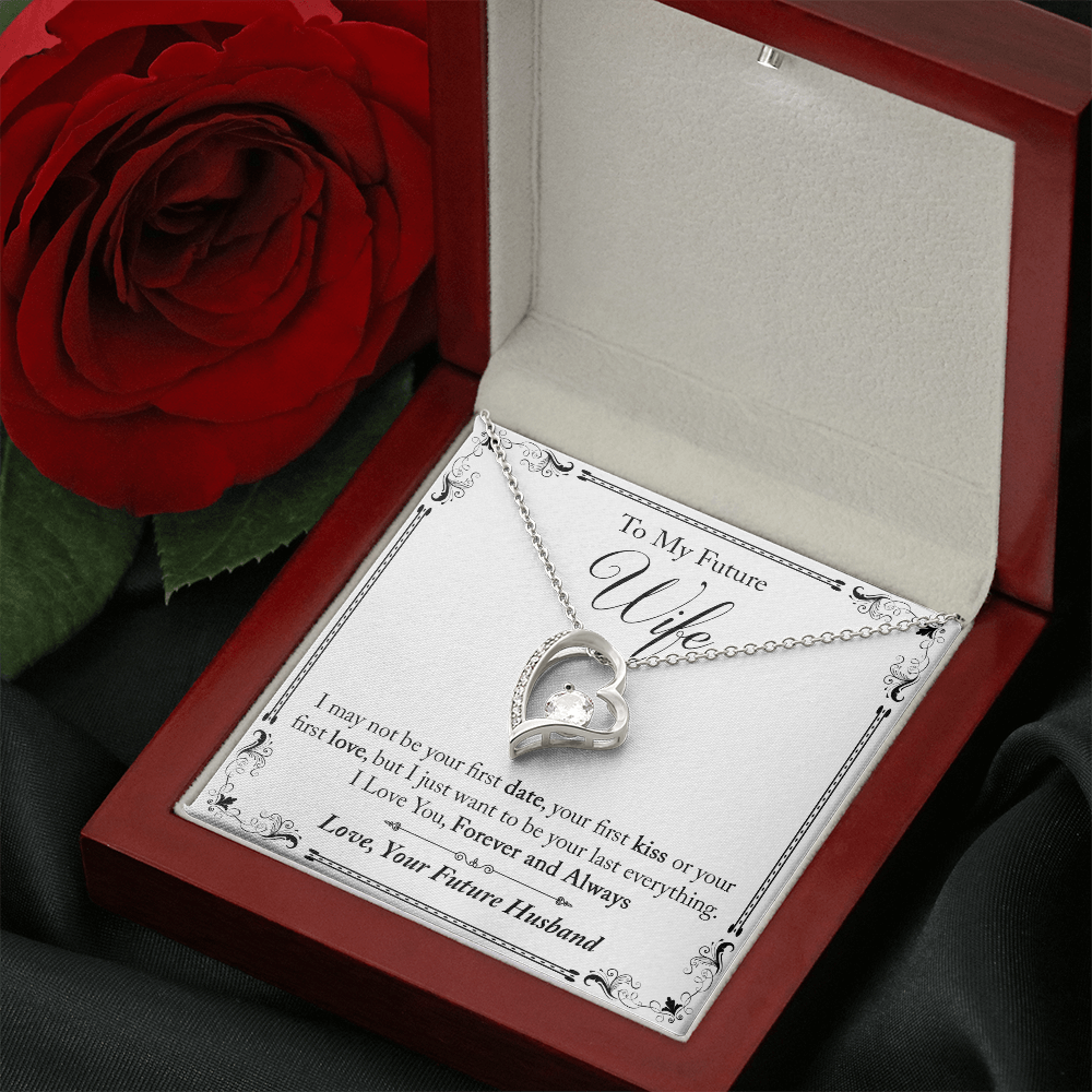 To My Future Wife Gift - I May Not Be Your First Date Forever Love Necklace - Unique Romantic Gift from Future Husband