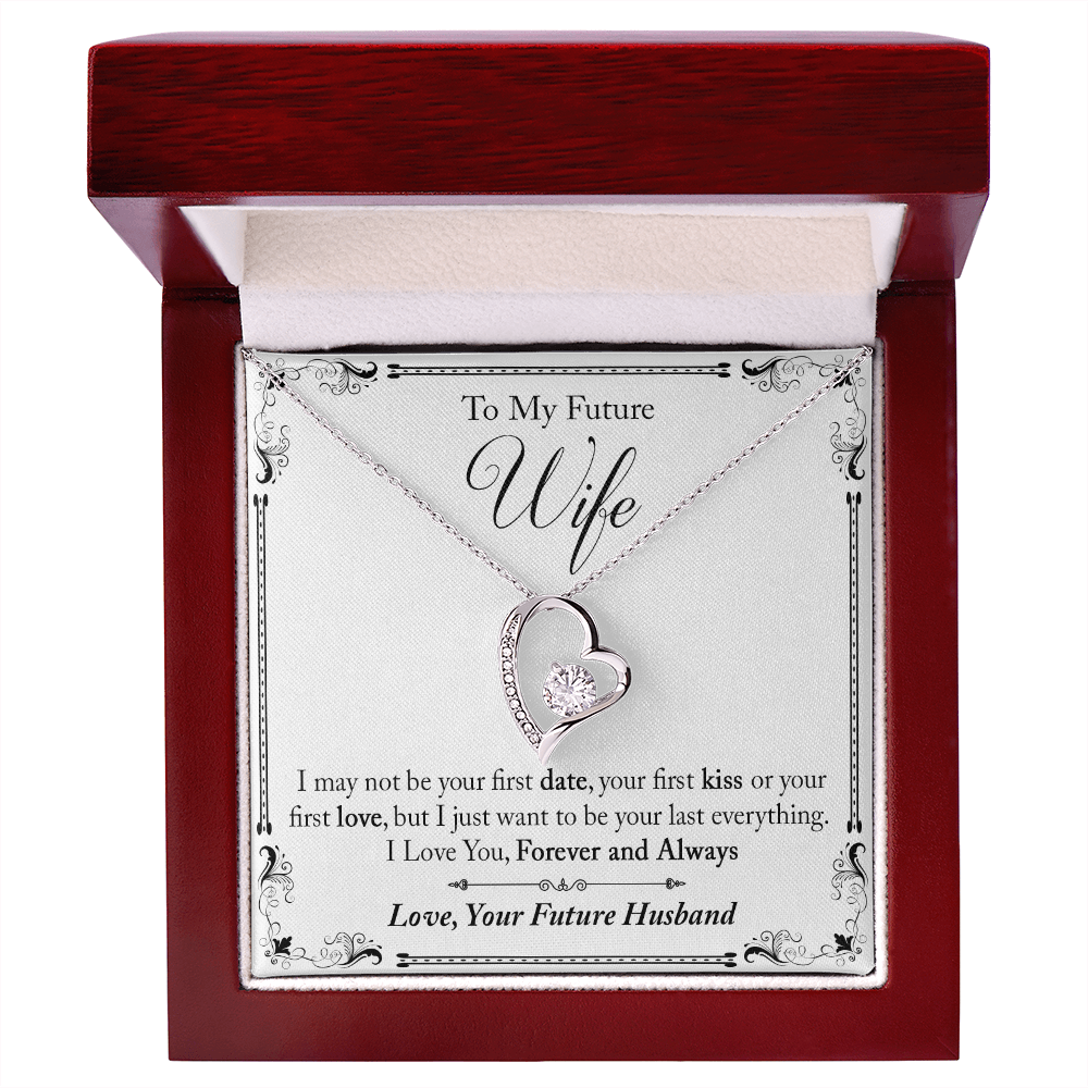 To My Future Wife Gift - I May Not Be Your First Date Forever Love Necklace - Unique Romantic Gift from Future Husband