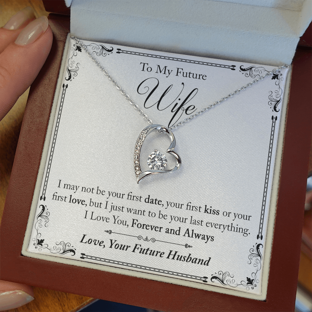 To My Future Wife Gift - I May Not Be Your First Date Forever Love Necklace - Unique Romantic Gift from Future Husband