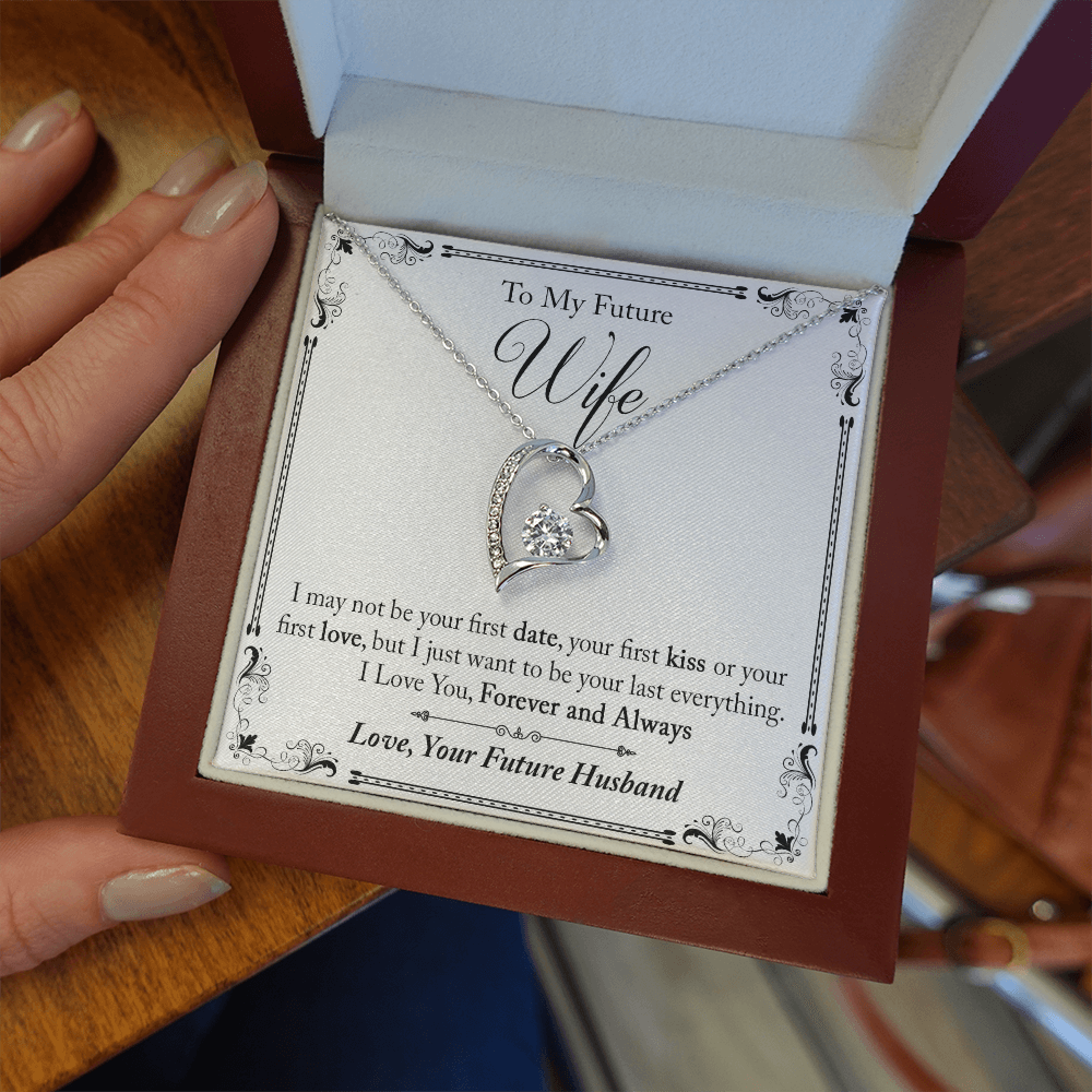 To My Future Wife Gift - I May Not Be Your First Date Forever Love Necklace - Unique Romantic Gift from Future Husband