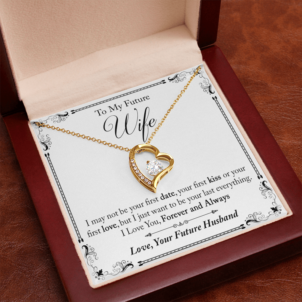 To My Future Wife Gift - I May Not Be Your First Date Forever Love Necklace - Unique Romantic Gift from Future Husband