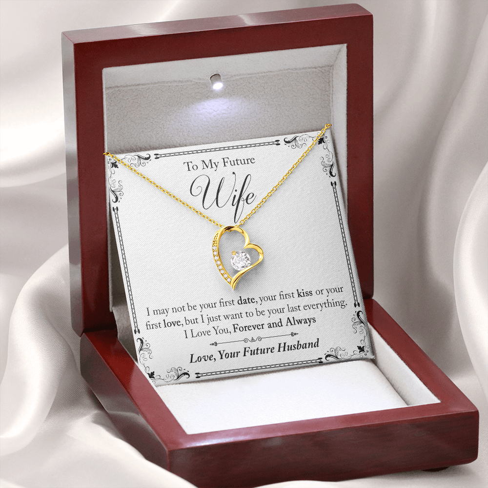 To My Future Wife Gift - I May Not Be Your First Date Forever Love Necklace - Unique Romantic Gift from Future Husband
