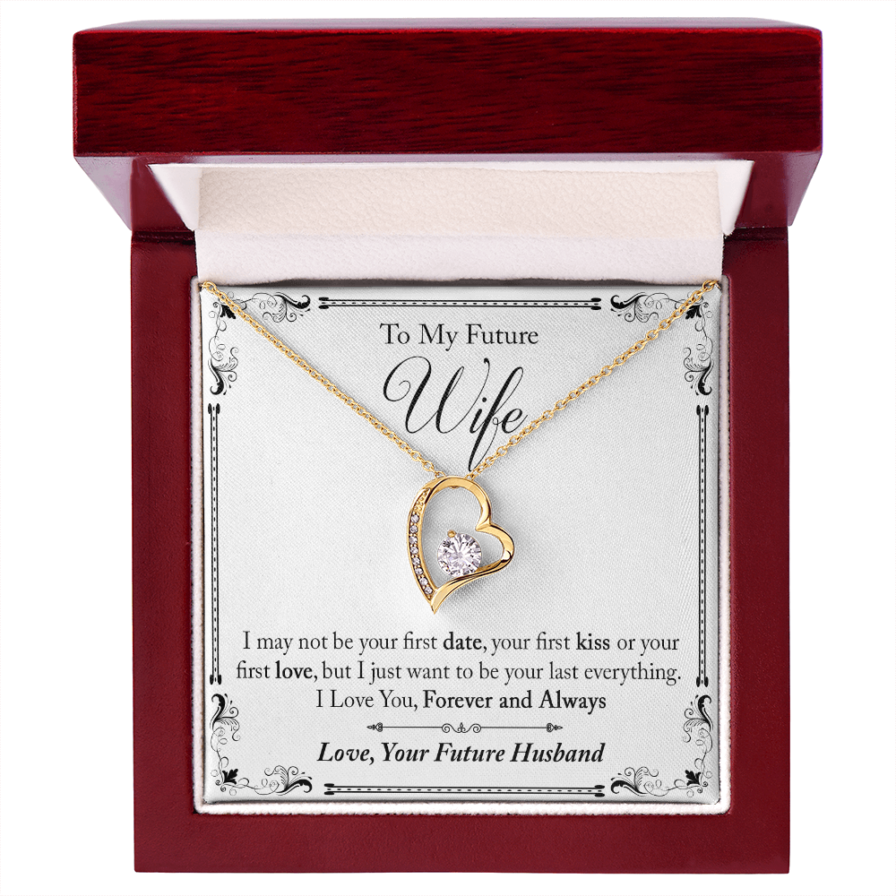 To My Future Wife Gift - I May Not Be Your First Date Forever Love Necklace - Unique Romantic Gift from Future Husband