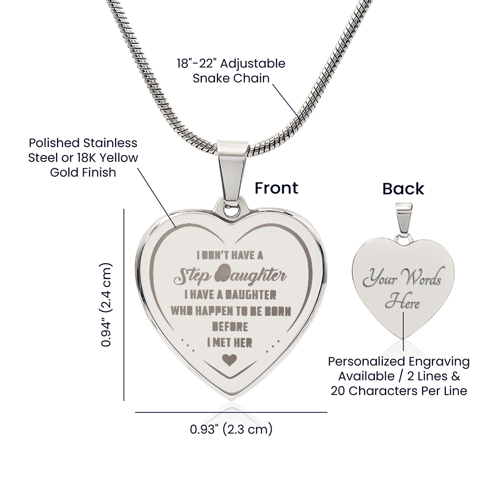 I Don't Have A Step Daughter Saying Funny Gift for Bonus Daughter - Engraved Heart Necklace from Step Dad, Step Mom