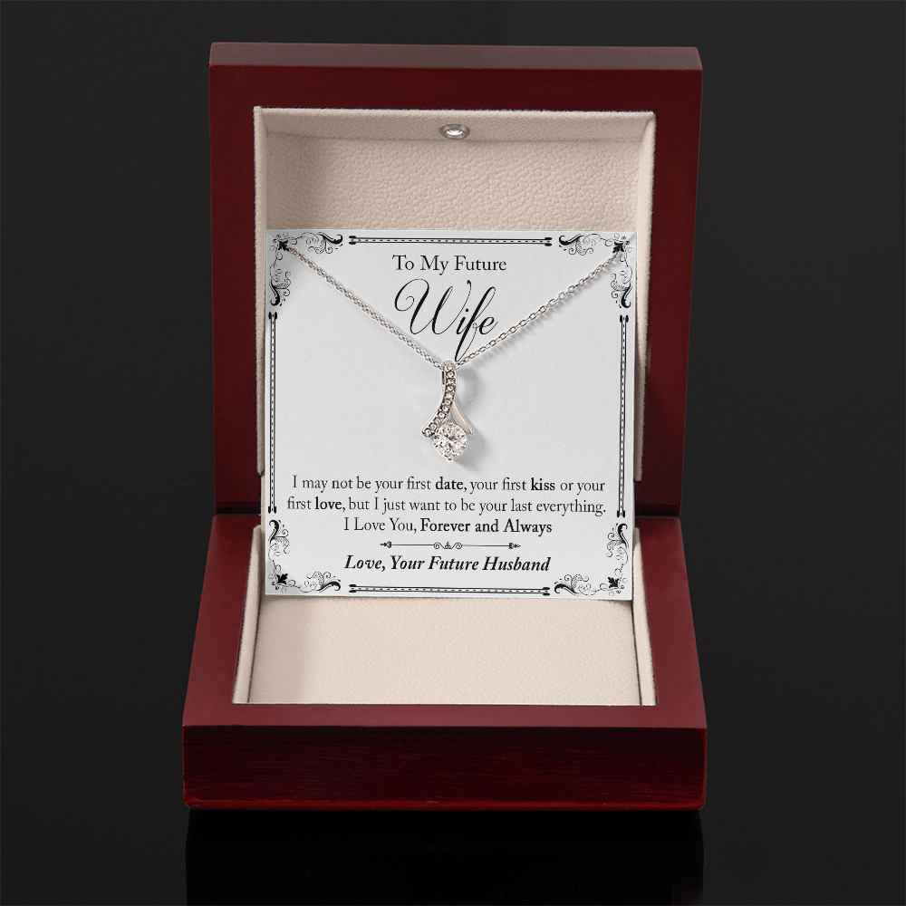 To My Future Wife Gift - I May Not Be Your First Date Alluring Beauty Necklace (133495931626)