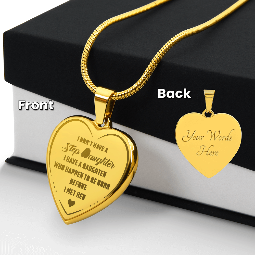 I Don't Have A Step Daughter Saying Funny Gift for Bonus Daughter - Engraved Heart Necklace from Step Dad, Step Mom
