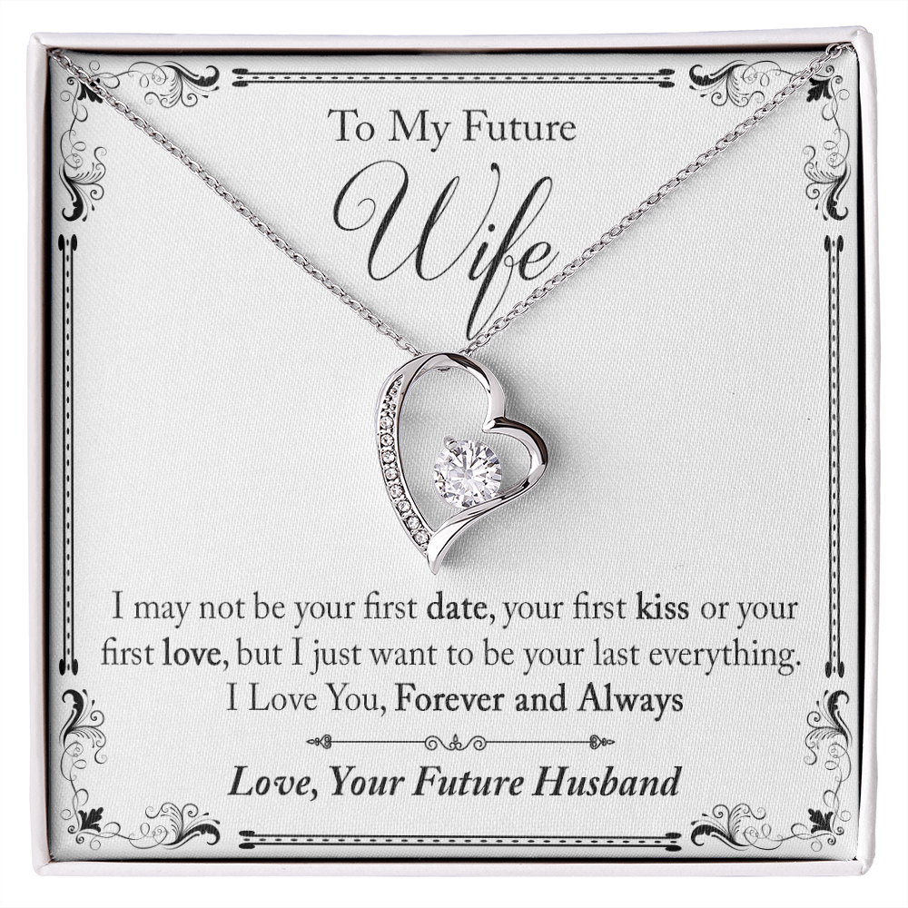 To My Future Wife Gift - I May Not Be Your First Date Forever Love Necklace - Unique Romantic Gift from Future Husband