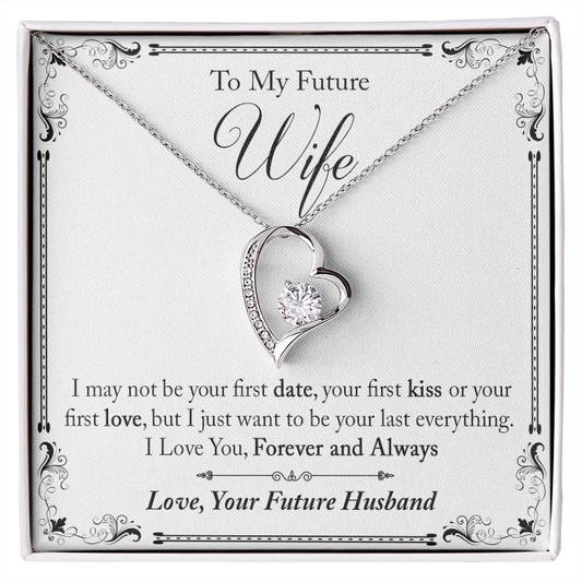 To My Future Wife Gift - I May Not Be Your First Date Forever Love Necklace - Unique Romantic Gift from Future Husband