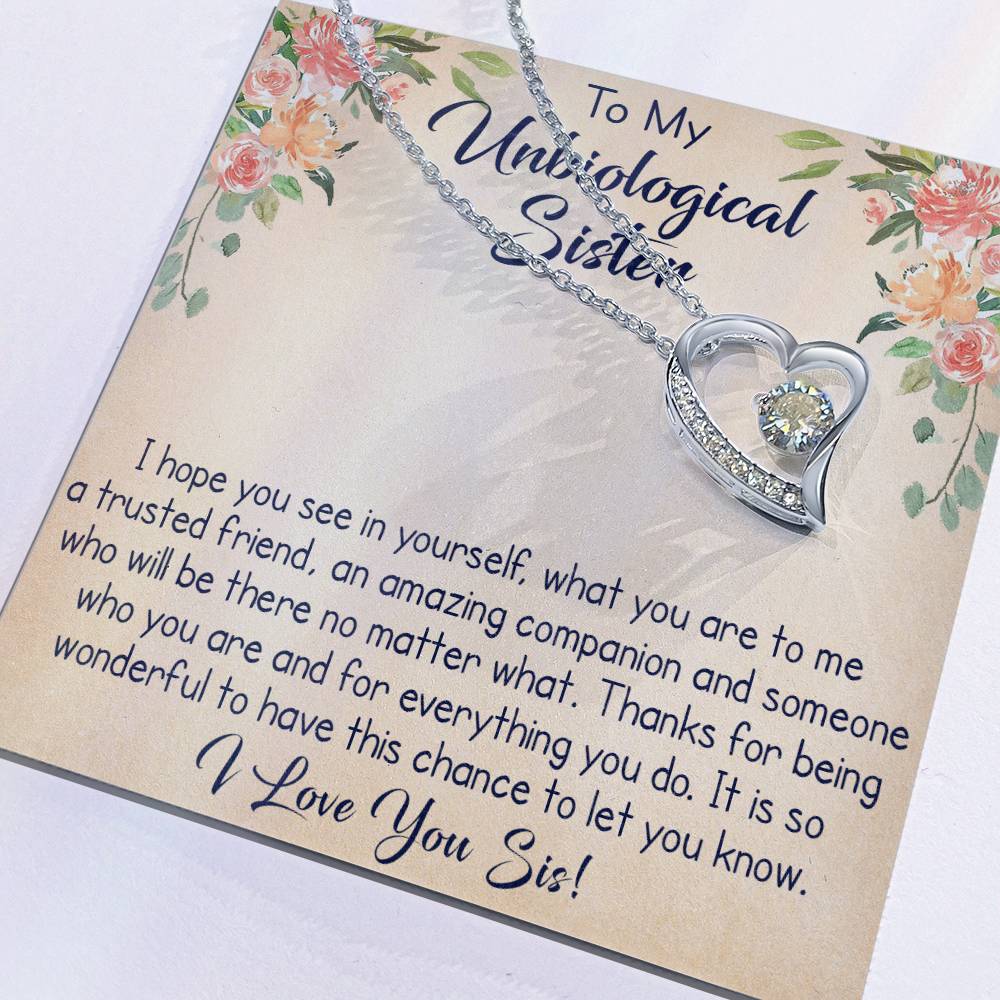 To My Unbiological Sister Forever Love Necklace, Unique Gift for Birthday, Mother's Day, Christmas, or any Special Occasion.