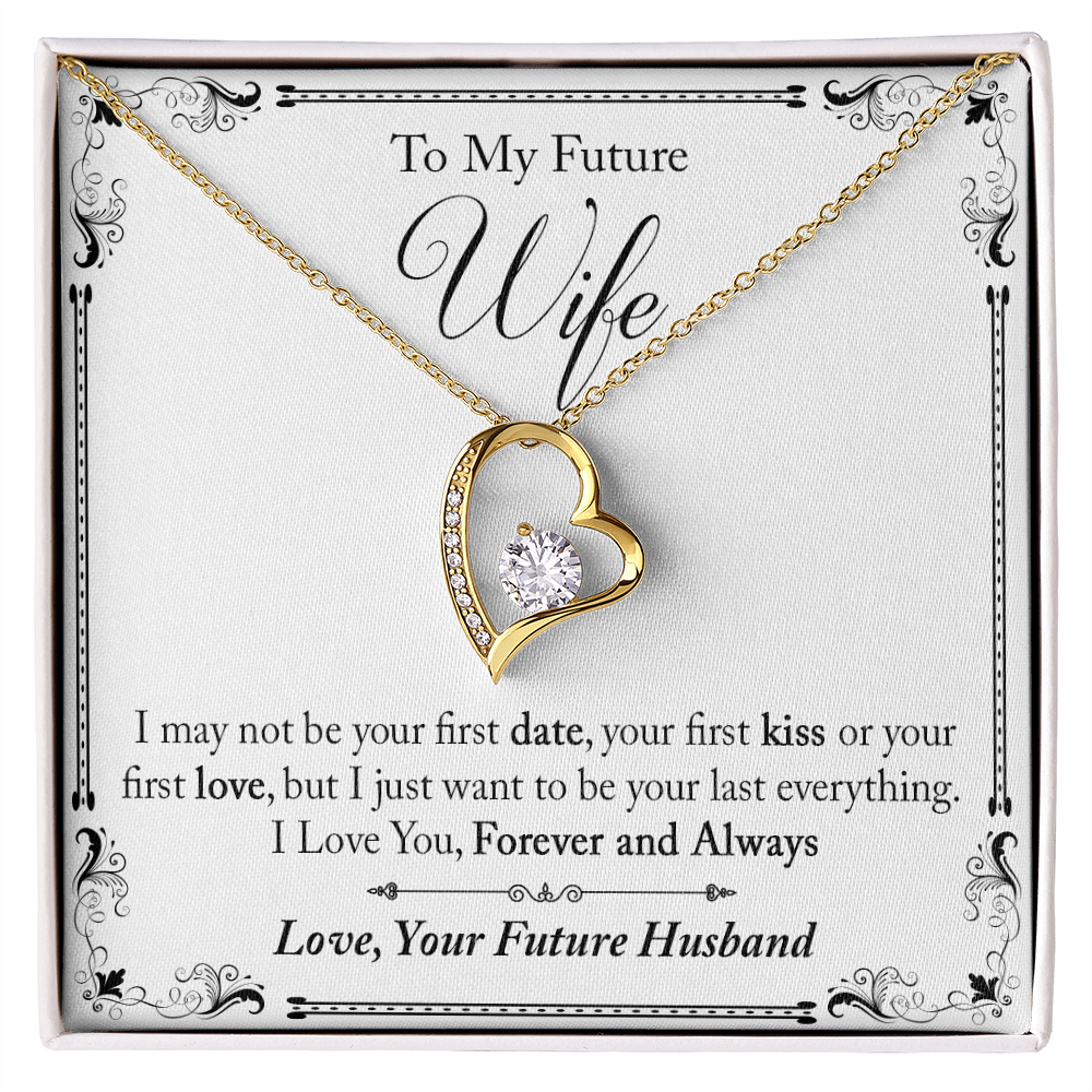 To My Future Wife Gift - I May Not Be Your First Date Forever Love Necklace - Unique Romantic Gift from Future Husband