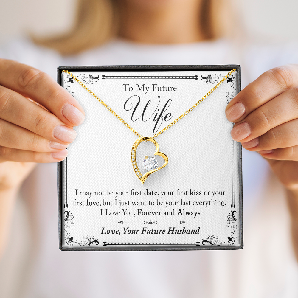To My Future Wife Gift - I May Not Be Your First Date Forever Love Necklace - Unique Romantic Gift from Future Husband