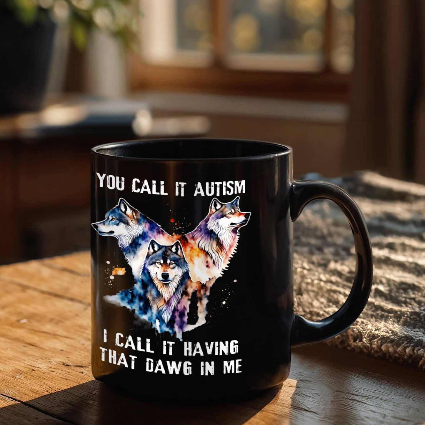 Wolf Lover Coffee Mug You Call It Autism I Call It Having That Alpha In Me Gift (134897671264)
