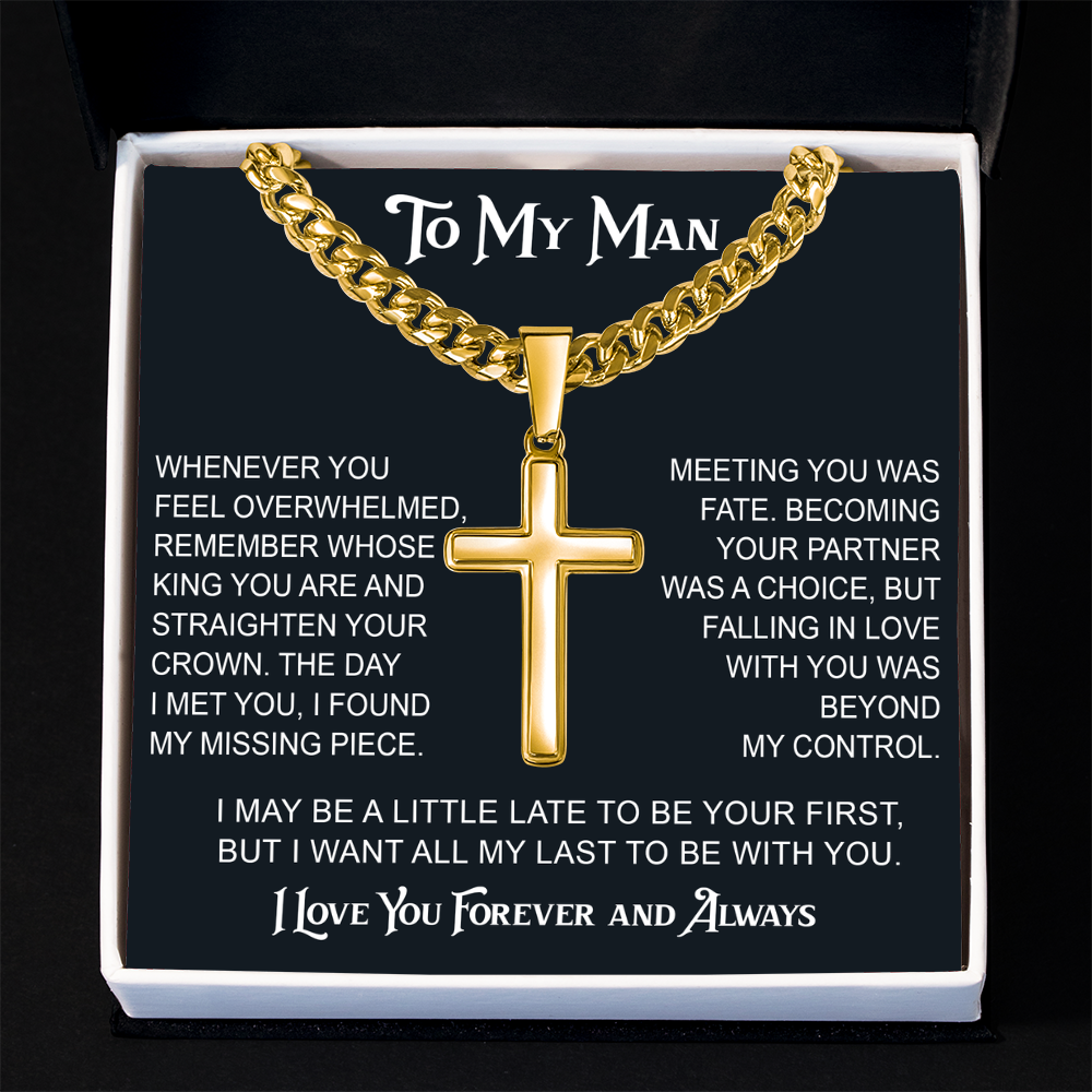 To My Man Artisan Cross with Cuban Link Chain - Valentine Gift for Soulmate, Partner, Husband.