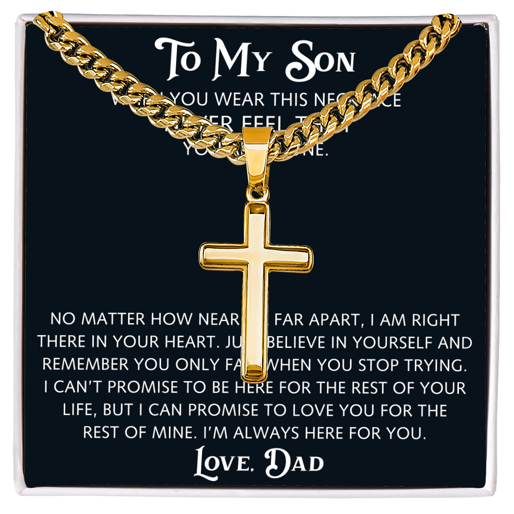 To My Son Artisan Cross with Cuban Link Chain from Dad Father, Christian Faith Religious Gift For Birthday, X-mas or Special Occasion
