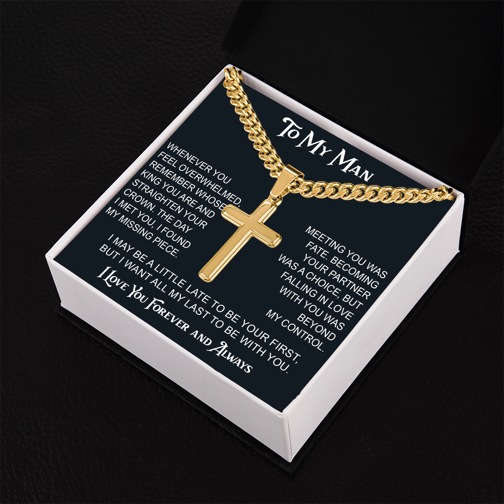 To My Man Artisan Cross with Cuban Link Chain - Valentine Gift for Soulmate, Partner, Husband.
