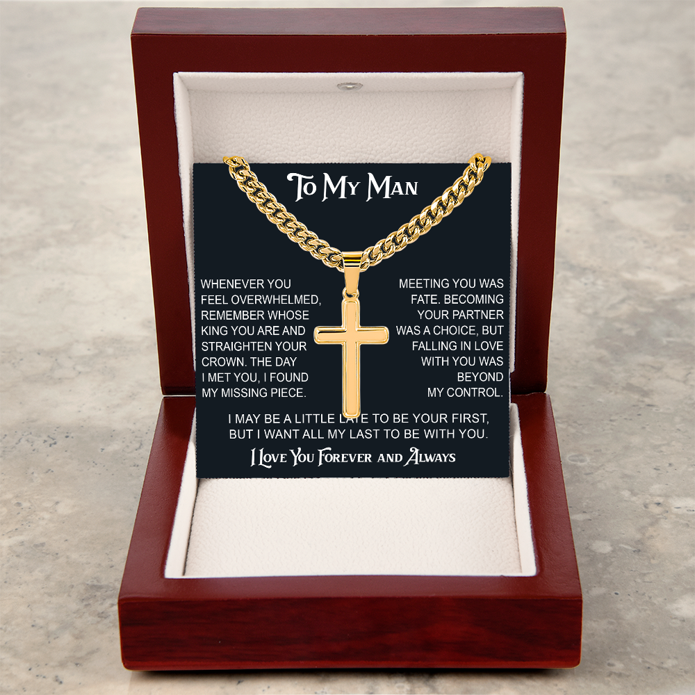 To My Man Artisan Cross with Cuban Link Chain - Valentine Gift for Soulmate, Partner, Husband.