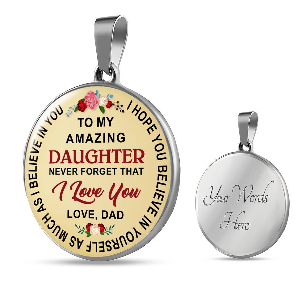 Dad Daughter Gift - To My Daughter Never Forget That I Love You Love Dad Luxury Necklace Gift for Birthday Wedding or any Special Occasion