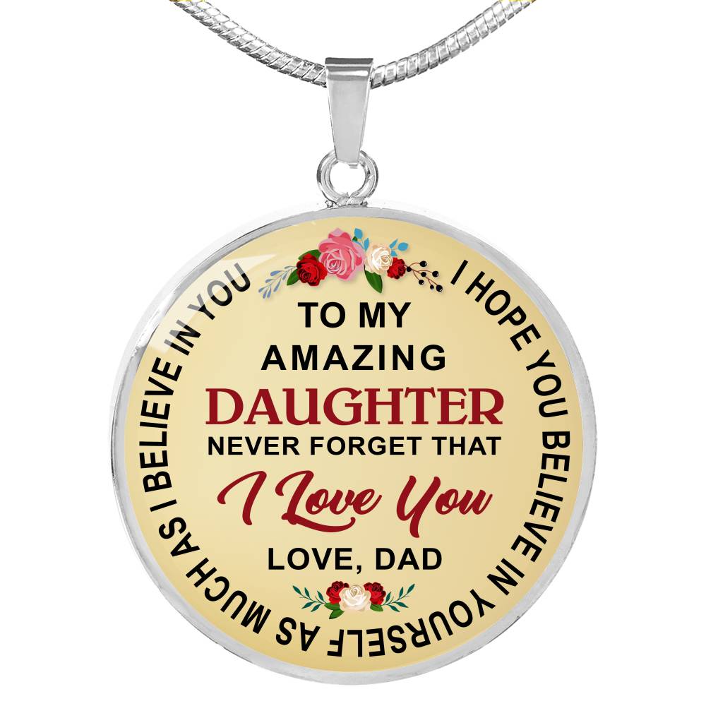 Dad Daughter Gift - To My Daughter Never Forget That I Love You Love Dad Luxury Necklace Gift for Birthday Wedding or any Special Occasion