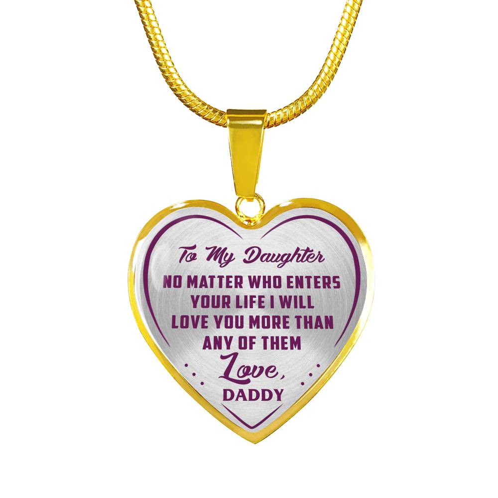 Great Father To Daughter Gift Ideas - No Matter Who Enters Your Life I Will Love You More Than Any Of Them Love, Daddy Inspirational Novelty Luxury Necklace Bangle Presents