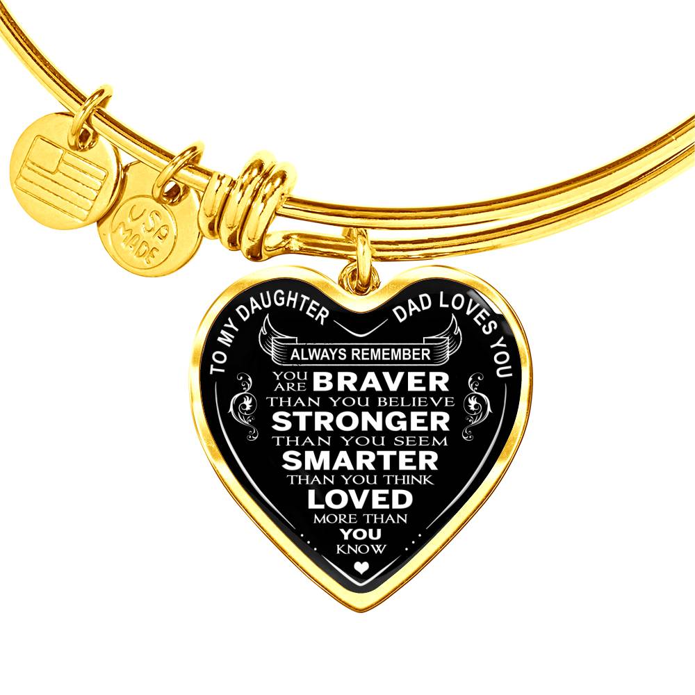 Great Dad to Daughter Gift Ideas - Always Remember You Are Braver Than You Believe Stronger Than You Seem ... Loved More Than You Know Luxury Novelty Necklace and Bangle - Birthday Gift From Father