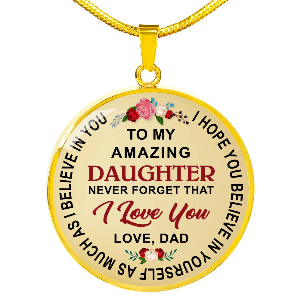 Dad Daughter Gift - To My Daughter Never Forget That I Love You Love Dad Luxury Necklace Gift for Birthday Wedding or any Special Occasion